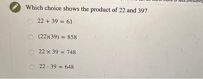 Which choice shows the product of 23 and 39