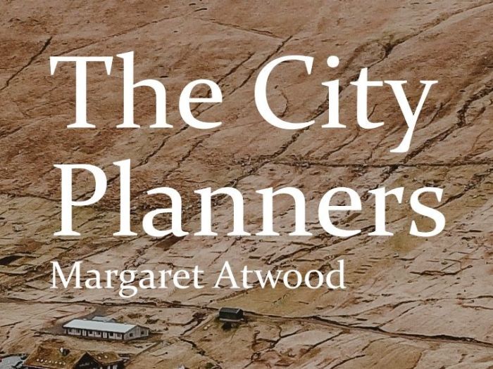 The city planners margaret atwood