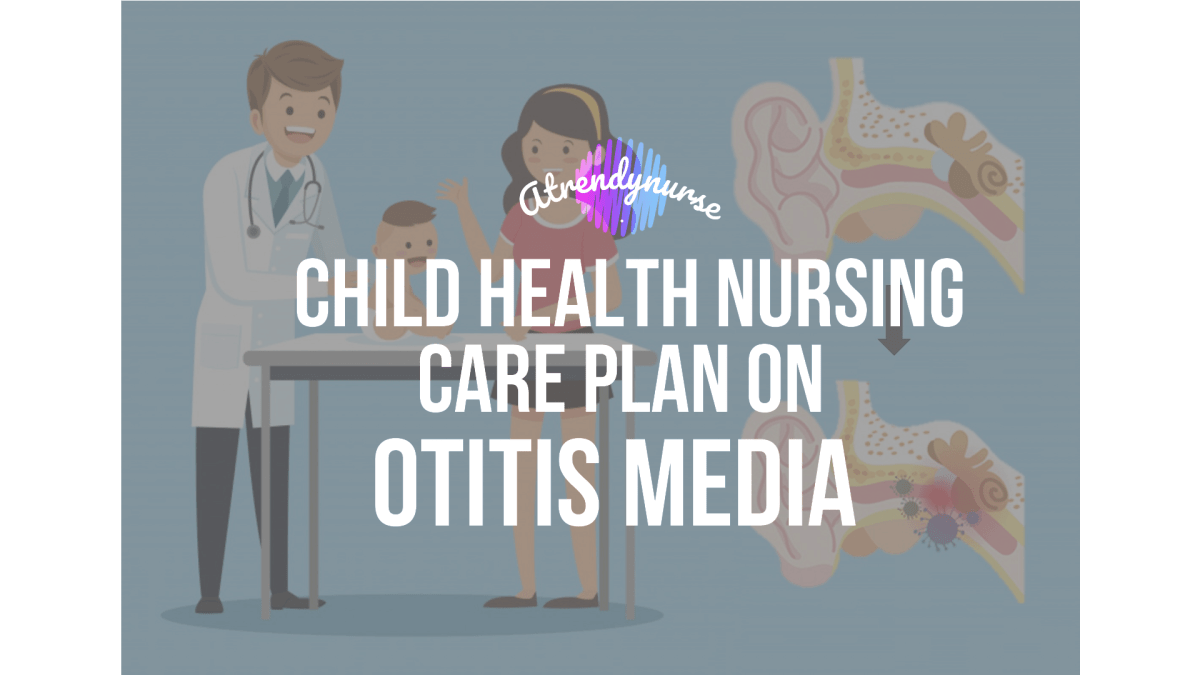 Nursing care plan for otitis media